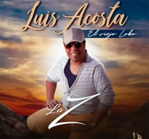 Luis Acosta El Viejo Lobo – La Z (Salsa)